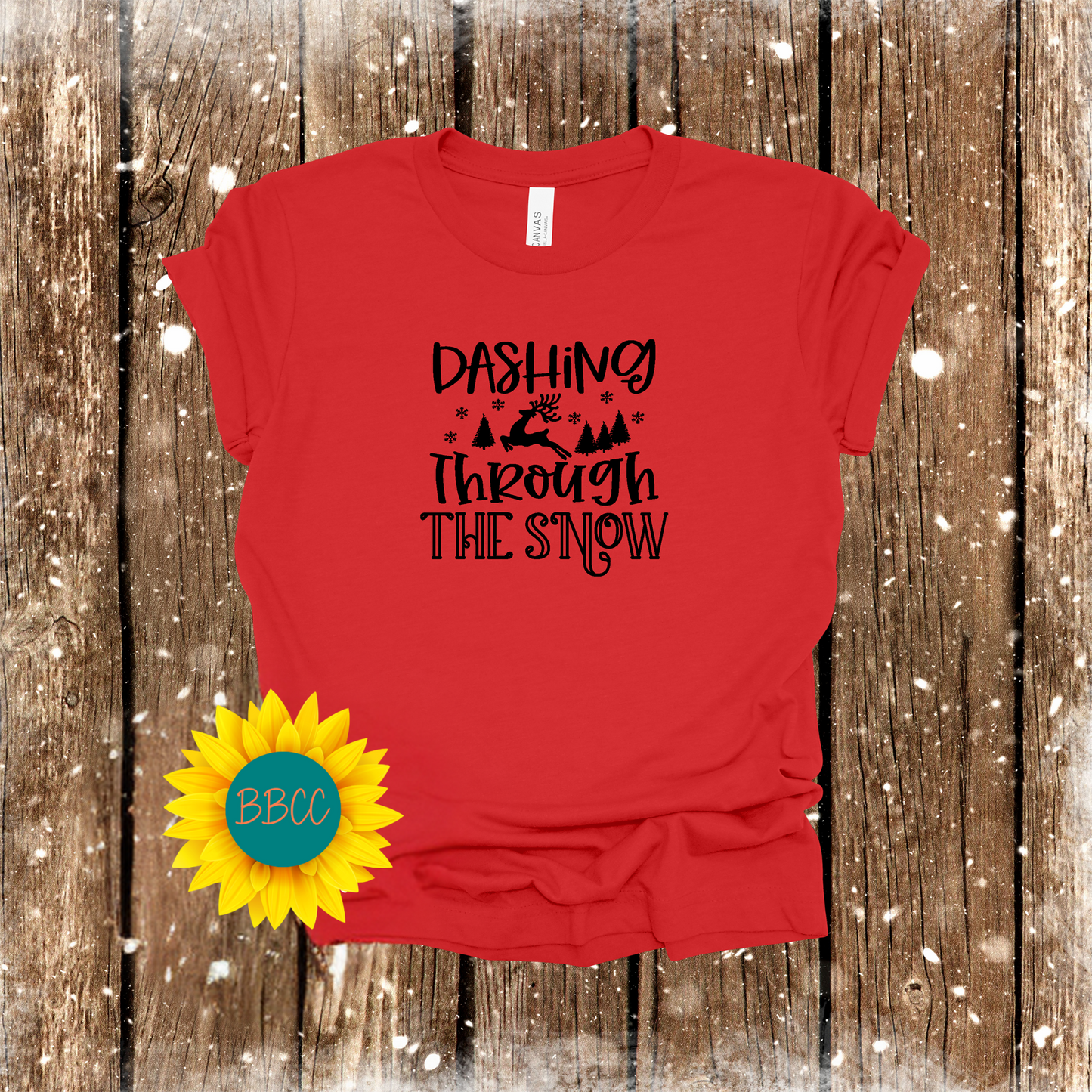 Dashing Through the Snow T - Shirt