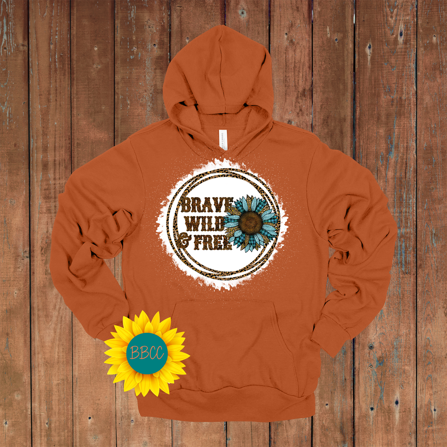 Brave, Wild and Free Hoodie