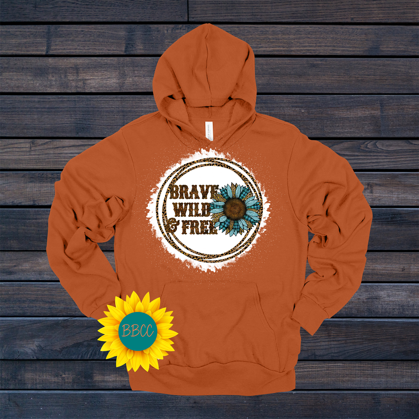 Brave, Wild and Free Hoodie