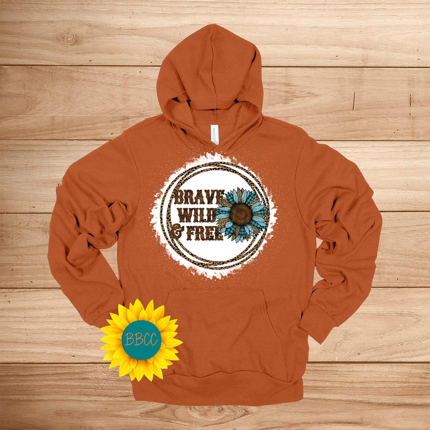 Brave, Wild and Free Hoodie