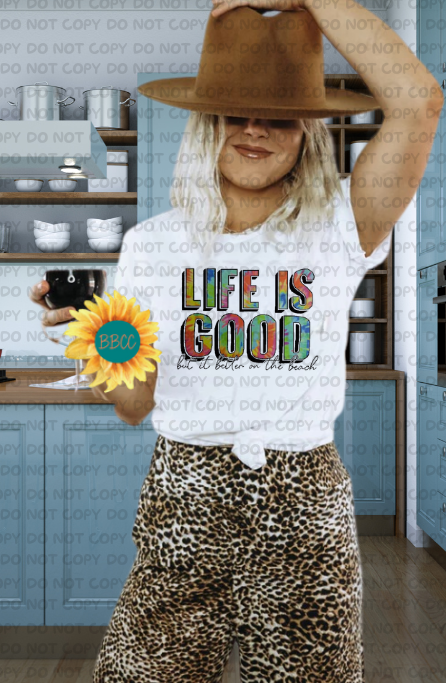 Life is Good Beach T-Shirt