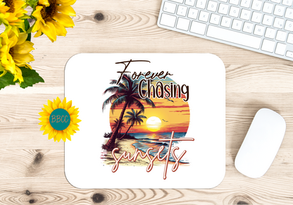 Forever Chasing Sunsets Mouse Pad