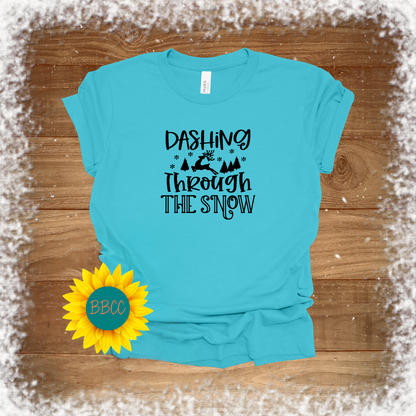 Dashing Through the Snow T - Shirt