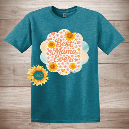 Best Mama Ever - Floral Sunflower T-Shirt