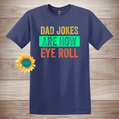 Eye Roll Dad Jokes Funny Father T-Shirt
